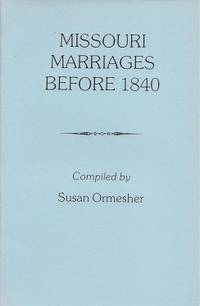 Missouri Marriages Before 1840