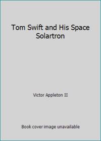 image of Tom Swift and His Space Solartron