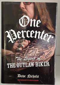 One Percenter: The Legend of the Outlaw Biker by Dave Nichols - 2007