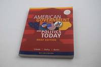 Cengage Advantage Books: American Government and Politics Today, Brief Edition, 2014-2015