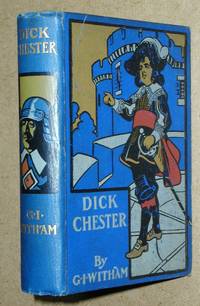 Dick Chester: A Story of the Civil War. by G. I Whitham - Hardcover - 1904 - from N. G. Lawrie Books. (SKU: 37801)
