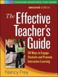 The Effective Teacher's Guide: 50 Ways to Engage Students and Promote Interactive Learning