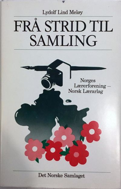 Frå strid til samling. Norges Lærerforening -…