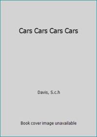 Cars Cars Cars Cars by Davis, S.c.h - 1969