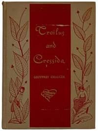 Troilus and Cressida: A Love Poem in Five Books, Englished Anew