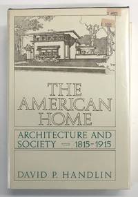 American Home: Architecture and Society 1815-1915