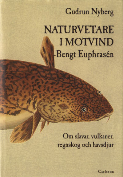 NATURVETARE I MOTVIND - BENGT EUPHRASÉN. Om…