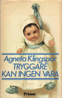 TRYGGARE KAN INGEN VARA.