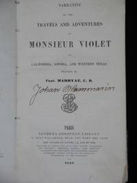 NARRATIVE OF THE TRAVELS AND ADVENTURES OF MONSIEUR VIOLET IN CALIFORNIA, SONORA, AND WESTERN TEXAS. (photo 2)