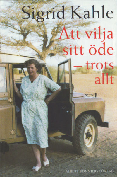 ATT VILJA SITT ÖDE - TROTS ALLT.