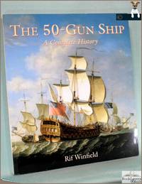 The 50-Gun Ship: A Complete History
