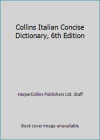 Collins Italian Concise Dictionary, 6th Edition