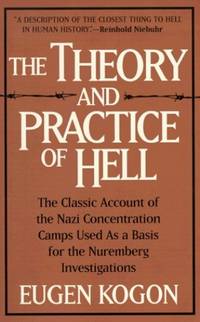 Theory and Practice of Hell: The German Concentration Camps and the System behind Them