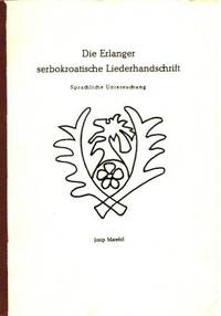 Die Erlanger serbokroatische Liederhandschrift.…