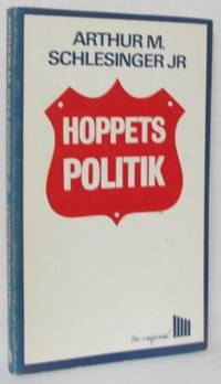 Hoppets politik. Studier i amerikansk politik och…