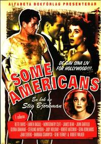 Some Americans. De gav sina liv för Hollywood!!!