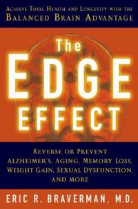 The Edge Effect : Achieve Total Health and Longevity with the Balanced Brain Advantage