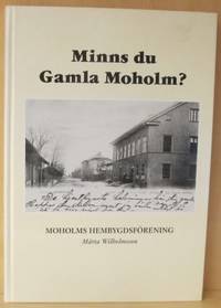 Minns du gamla Moholm?