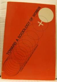 Toward a Sociology of Women.