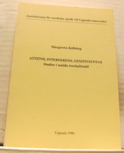 Attityd, interferens, genitivsyntax. Studier i…