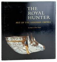 The Royal Hunter: Art of the Sasanian Empire