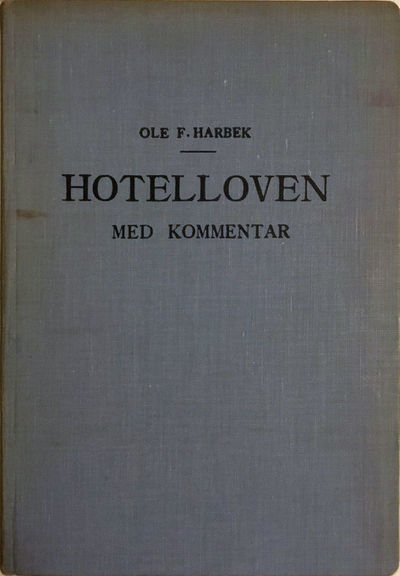 Hotelloven. Lov om hoteller, andre herberger og…