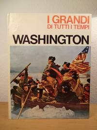 I grandi di tutti tempi 10. George Washington by Rivoire, Mario und Enzo Orlandi - 1965