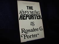 The Rhyming Reporter Is Rosalee G. Porter by Rosalee G Porter - Paperback - Signed - 1980 - from Books For You (SKU: jb006024)