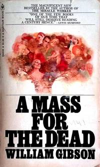 A Mass for the Dead by Gibson, William - 1969