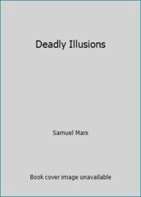 Deadly Illusions