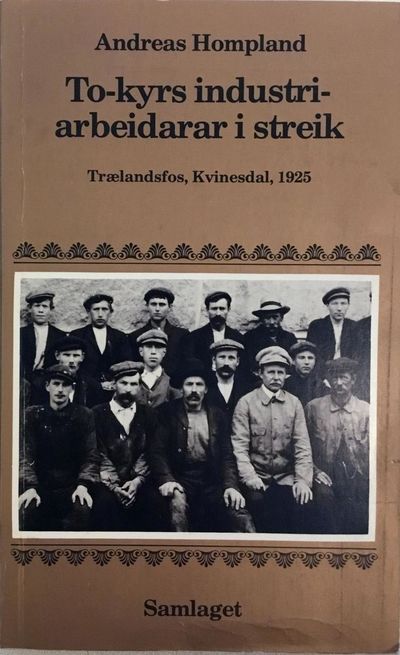 To-kyrs industriarbeidarar i streik. Trælandsfos,…