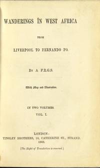 image of Wanderings in West Africa from Liverpool to Fernando Po. By a F. R. G. S. With map and illustration
