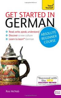 Get Started in German with Two Audio CDs: A Teach Yourself Course
