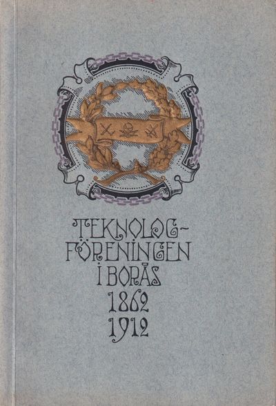 Teknologföreningen i Borås 1862-1912.…