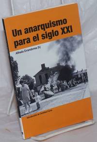 Un Anarquismo para el Siglo XXI by Errandonea, Alfredo; Introduction by Christian Ferrer - 2011