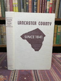 Lancaster County Since 1841 by Klein, Frederic Shriver - 1955