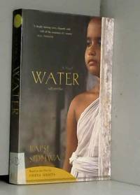 Water: A Novel Based on the Film by Deepa Mehta by Bapsi Sidhwa - 2006