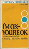 I'm Ok Your're Ok