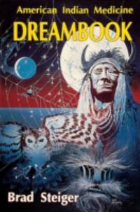 The American Indian Medicine Dream Book