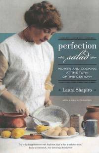 Perfection Salad: Women and Cooking at the Turn of the Century Volume 24