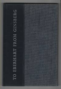 To Eberhart From Ginsberg  A Letter About HOWL 1956