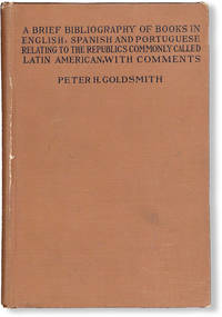 image of A Brief Bibliography of Books in English, Spanish, and Portuguese, Relating to the Republics Commonly Called Latin American with Comments