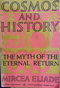 Cosmos and History: The Myth of the Eternal Return