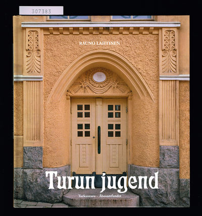 Turun Jugend. (=Art Nouveau in Turku, Finland.)