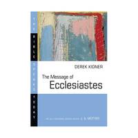 Message of Ecclesiastes (Bible Speaks Today)