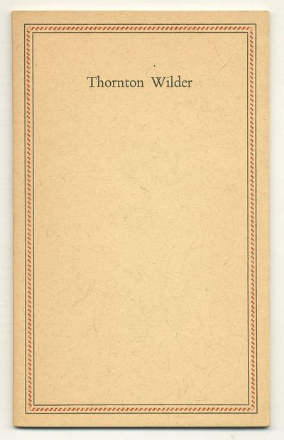Thornton Wilder: Drei Ansprachen Anlässlich der Verleihung des Friedenspreises des Deutschen Buchhandels
