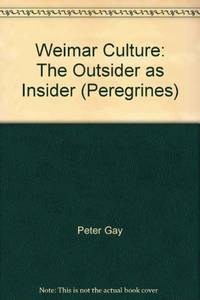 image of Weimar Culture: The Outsider As Insider (Peregrines)