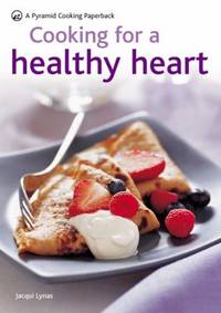 Cooking for a Healthy Heart : A Pyramid Cooking Paperback