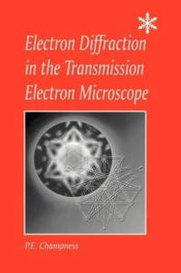 Electron Diffraction in the Transmission Electron Microscope: Electron Diffraction in the...