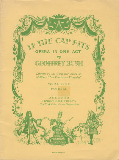 If the Cap Fits Opera in One Act ... Libretto by the Composer, based on Molière's "Les Précieuses Ridicules." [Piano-vocal score]